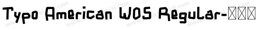 Typo American W05 Regular字体转换